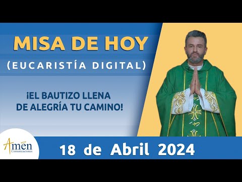 Misa de Hoy Jueves 18 de abril 2024 l Eucaristía Digital l Padre Carlos Yepes l Católica l Dios
