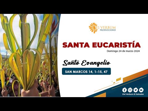 Santa Eucaristía Domingo de Ramos - 24 de marzo de 2024