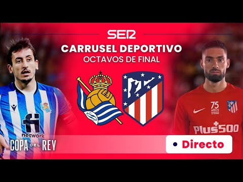 REAL SOCIEDAD - ATLÉTICO DE MADRID | Octavos de Final de la Copa del Rey