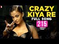 Crazy Kiya Re  Full Song  Dhoom2  Aishwarya Rai, Hrithik Roshan, Sunidhi Chauhan, Pritam, Sameer