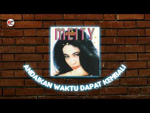 Meity Baan - Andaikan Waktu Dapat Kembali (Official Audio)