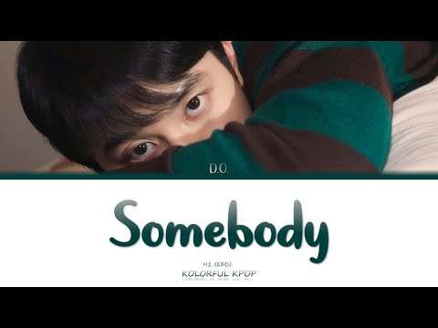 D.O. (디오) Somebody Lyrics (Color Coded han/rom/eng)