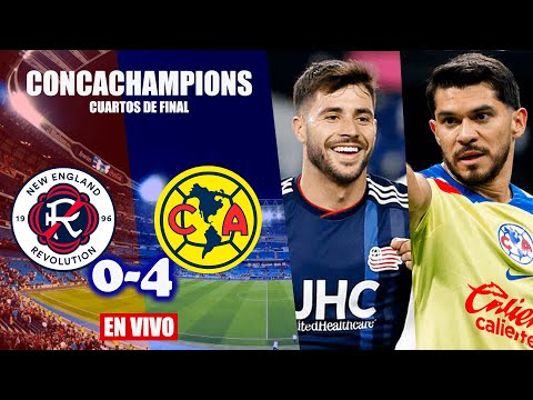 NEW ENGLAND vs AMÉRICA EN VIVO | CUARTOS DE FINAL | PARTIDO DE IDA | LAZ SPORTS