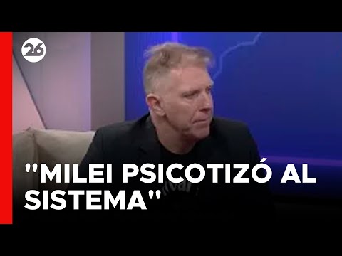 Alejandro Fantino: Milei psicotizó al sistema | #LaMirada #Canal26