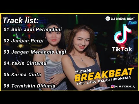 Dj Buih Jadi Permadani Breakbeat Lagu Galauu Indo Terbaru 2021
