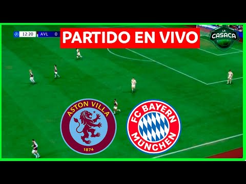 ASTON VILLA vs BAYERN MUNICH EN VIVO  CHAMPIONS LEAGUE |