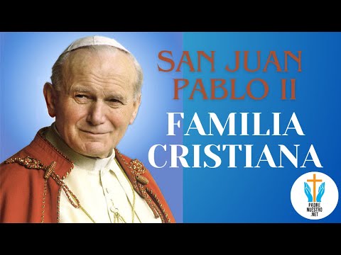 ¡ Impactante Mensaje del PAPA SAN JUAN PABLO II a las FAMILIAS ! ?