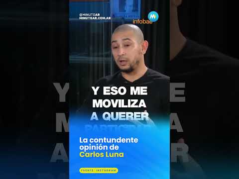 La contundente opinión de Carlos Luna- Minuto Argentina