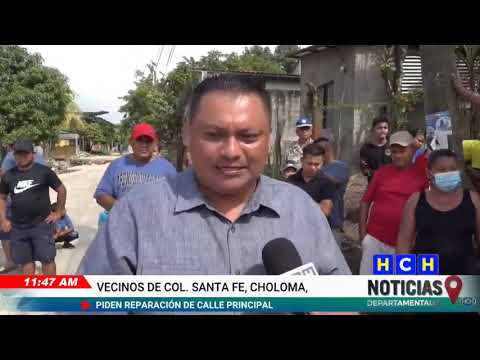 Pobladores de la colonia Santa Fe de Choloma piden a las autoridades que les reparen la calle