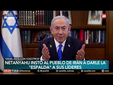 MEDIO ORIENTE | Netanyahu instó al pueblo de Irán a darle la espalda a sus líderes