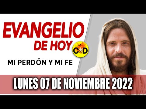 Evangelio del día de Hoy Lunes 07 Noviembre 2022 LECTURAS y REFLEXIÓN Catolica | Católico al Día