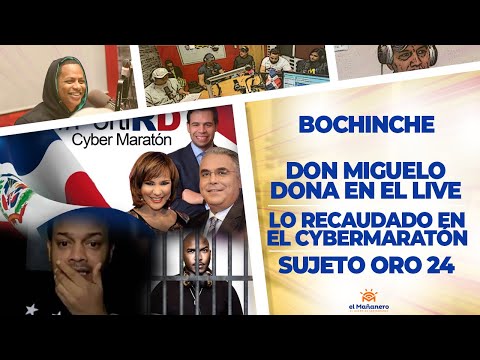 El Bochinche - Don Miguelo Dona en Live - Sujeto oro en toque de queda - Recaudado en CyberMaraton
