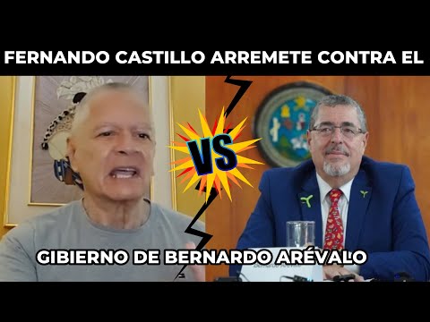 FERNANDO CASTILLO AFIRMA BERNARDO ARÉVALO ES UN TÍTERE DE LA COMUNIDAD INTERNACIONAL, GUATEMALA