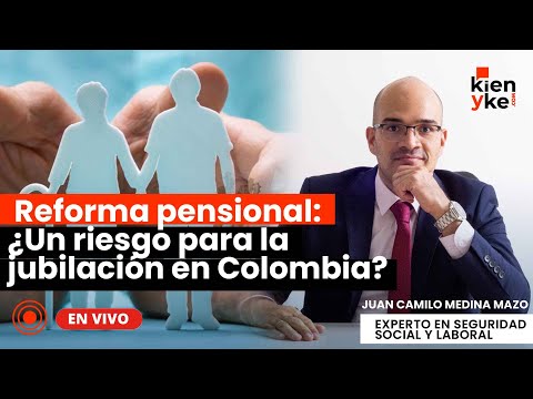EN VIVO | Reforma pensional: ¿Un riesgo para la jubilación en Colombia?