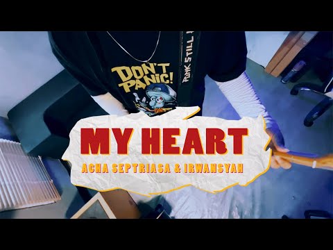 My Heart - ACHA SEPTRIASA & IRWANSYAH // Boncek AR cover