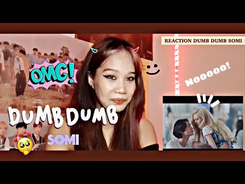 REACTIONDUMBDUMB||SOMI||