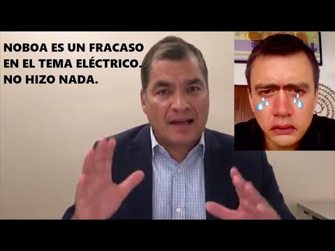 Rafael Correa confirma que Noboa es un fracaso en tema eléctrico