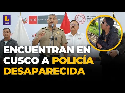 MININTER DA DETALLES DE POLICÍA ENCONTRADA EN CUSCO