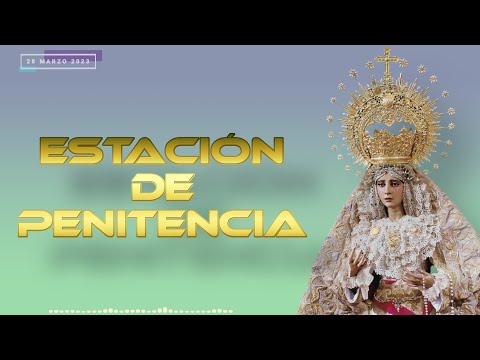 ESTACIÓN DE PENITENCIA | 28 marzo 2023