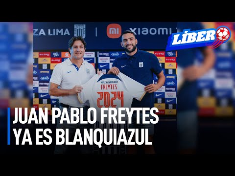 Juan Pablo Freytes firmó con Alianza Lima para la temporada 2024 | Líbero