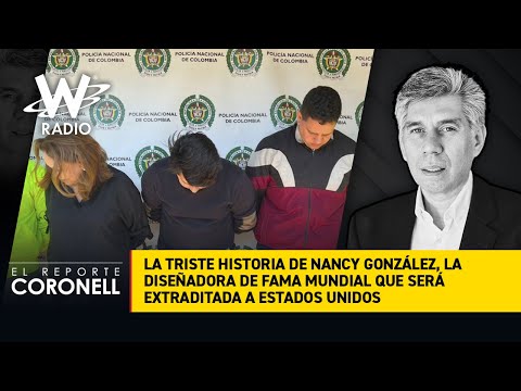 La triste historia de Nancy González, la diseñadora que será extraditada a EE.UU.