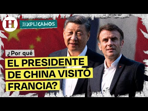 ¿Qué objetivos tiene la visita del presidente chino a Francia? | Te lo explicamos