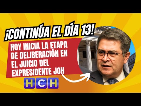 Hoy inicia la etapa de deliberación en el juicio del expresidente JOH