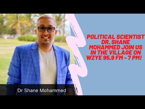 Political Scientist Dr. Shane Mohammed Joins Us In The Village On WZYE 95.9 FM