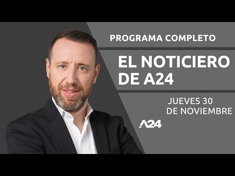 CFK en Tik Tok + CONFERENCIA DE LA UIA  #ElNoticieroDeA24 PROGRAMA COMPLETO 30/11/2023