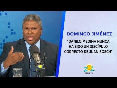Domingo Jiménez: Danilo Medina nunca ha sido un discípulo correcto de Juan Bosch