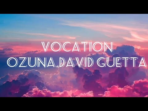 Ozuna - Vocation (Lyrics) feat David Guetta Lyric video