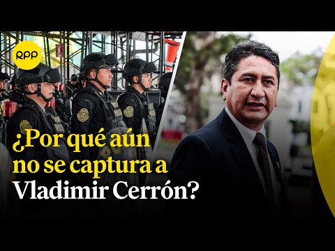 ¿Vladimir Cerrón será capturado? | Estrategias de la Policía ante la inseguridad y protestas