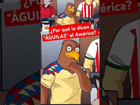 ¿Por qué les dicen AGUILAS al América?  #futbol #humor #futbolmexicano #clubamerica