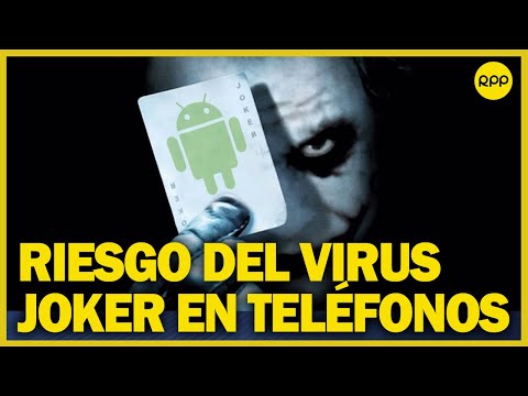 Todo sobre el virus Joker, el malware que podrías tener en tu teléfono celular