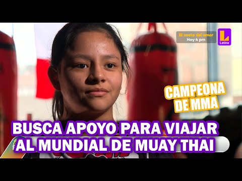 Peruana campeona de MMA busca apoyo para viajar al mundial de Muay Thai en Turquía| Arriba mi Gente