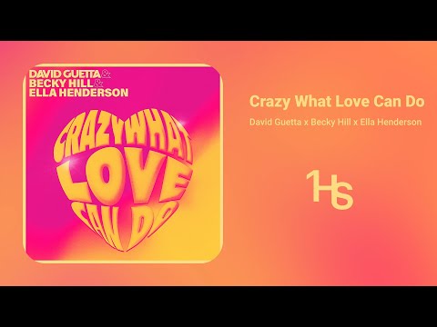 David Guetta - Crazy What Love Can Do  | 1 Hour (feat. Becky Hill x Ella Henderson)