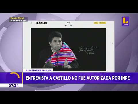 Entrevista de Pedro Castillo a medio internacional no fue autorizada por el INPE