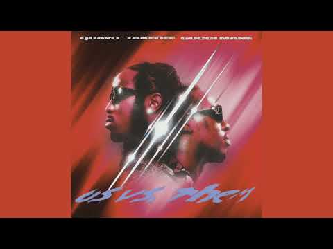 Quavo, Takeoff & Gucci Mane - Us vs. Them [Clean]