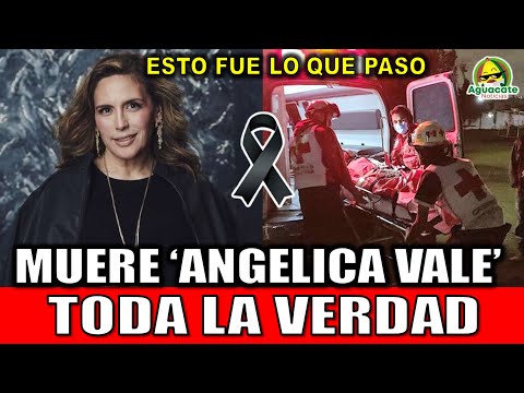 ¿MURIO Angélica Vale? TODA LA VERDAD sobre el fallecimiento de la actriz mexicana Angélica Vale