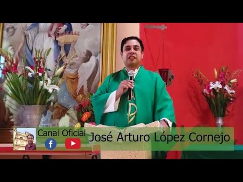 evangelio de hoy lunes 21de febrero del 2022 padre Arturo cornejo