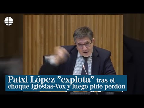 Patxi López explota tras el choque Iglesias-Vox y luego pide perdón