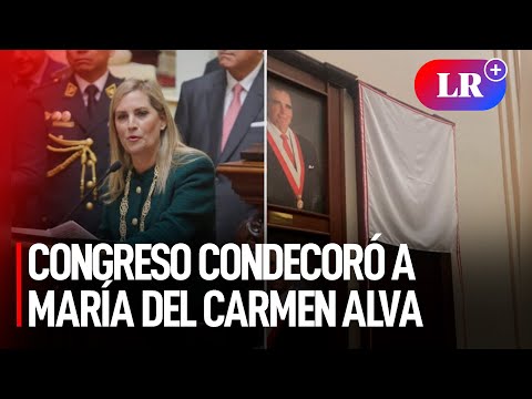 Congreso CONDECORÓ a MARÍA DEL CARMEN ALVA con grado de GRAN CRUZ | #LR