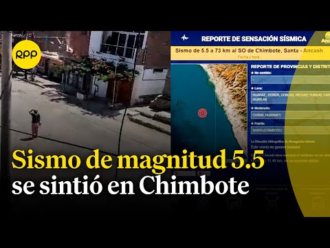 Áncash: un sismo de magnitud 5.5 se sintió en Chimbote esta mañana