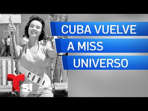 Cuba regresa al Miss Universo