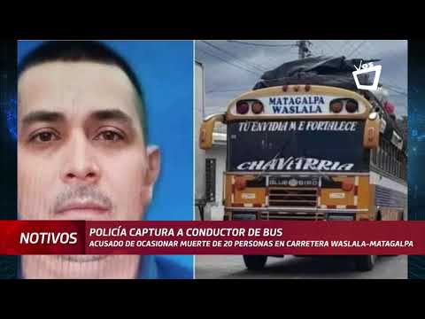 Policía Nacional capturó al conductor del bus que causó accidente en Matagalpa