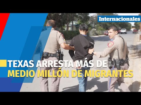 Texas arresta más de medio millón de migrantes a través de Operativo Estrella Solitaria