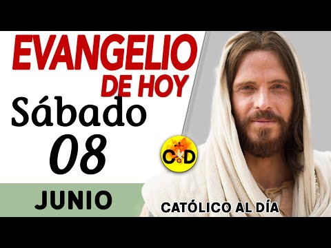 Evangelio del día de Hoy Sábado 08 de Junio de 2024 | Lectura y Reflexión católica | #evangeliodehoy