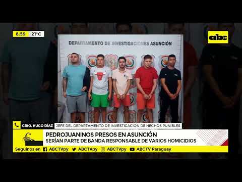 Pedrojuaninos presos en Asunción