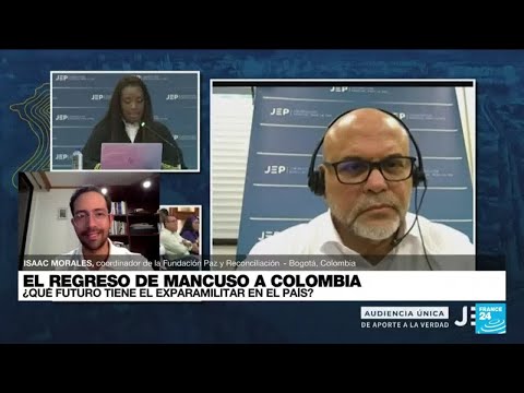 Isaac Morales: 'El regreso de Mancuso a Colombia aporta a la memoria de las víctimas del conflicto'