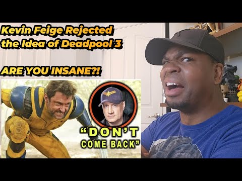 Kevin Feige REJECTED Deadpool 3 & Told Hugh Jackman Not to Return as Wolverine - Reaction!